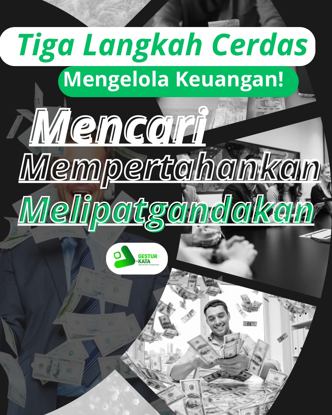 Tiga Langkah Cerdas dalam Mengelola Keuangan: Mencari, Mempertahankan, & Melipatgandakan