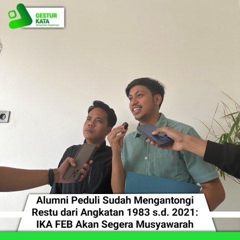 Alumni Peduli Sudah Mengantongi Restu dari Angkatan 1983 s.d. 2021: IKA FEB Akan Segera Musyawarah