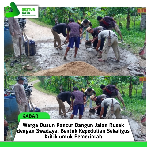 Warga Dusun Pancur Bangun Jalan Rusak dengan Swadaya, Bentuk Kepedulian Sekaligus Kritik untuk Pemerintah