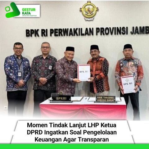 Momen Tindak Lanjut LHP, Ketua DPRD Ingatkan Soal Pengelolaan Keuangan Agar Transparan